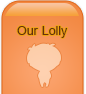 Our Lolly